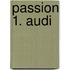 Passion 1. Audi
