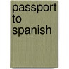 Passport to Spanish door Charles Berlitz