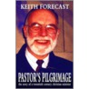 Pastor's Pilgrimage door Keith Forecast