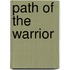 Path Of The Warrior