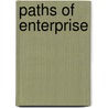 Paths Of Enterprise by Robert A. Blackburn