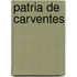 Patria de Carventes