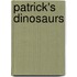 Patrick's Dinosaurs