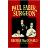Paul Faber, Surgeon door MacDonald George MacDonald