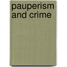 Pauperism And Crime door William Logan Fisher
