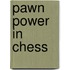 Pawn Power in Chess