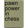 Pawn Power in Chess by Hans Kmoch
