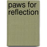 Paws For Reflection door M.R. Wells