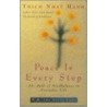 Peace Is Every Step door Thich Nhatthanh