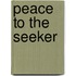 Peace To The Seeker