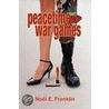 Peacetime War Games door Noel E. Franklin