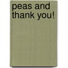 Peas And Thank You! by Mike Nawrocki