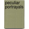 Peculiar Portrayals door Onbekend