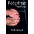 Pedestrian Theology