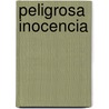 Peligrosa Inocencia door Kat Martin