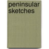 Peninsular Sketches door Peninsular Sketches