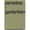 Pensées - Gedanken by Blaise Pascal