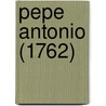 Pepe Antonio (1762) door Alvaro De La Iglesia