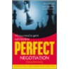 Perfect Negotiation by Gavin Kennedy