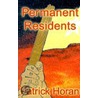 Permanent Residents door Patrick Horan