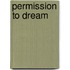 Permission To Dream