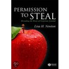 Permission to Steal door Lisa H. Newton