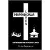 Perpendicular Lives door G. Joe Easterwood