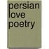 Persian Love Poetry