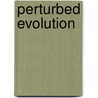 Perturbed Evolution door Berthold-Georg Englert