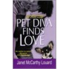 Pet Diva Finds Love by Janette McCarthy Louard