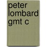 Peter Lombard Gmt C door Philipp W. Rosemann