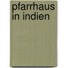 Pfarrhaus in Indien door Agnes Vollmar