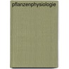 Pflanzenphysiologie by Peter Schopfer