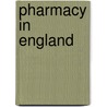 Pharmacy In England by Great Britain: Department Of Health