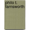 Philo T. Farnsworth by Donald G. Godfrey