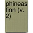 Phineas Finn (V. 2)