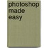 Photoshop Made Easy