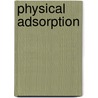 Physical Adsorption door Milton W. Cole