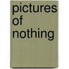 Pictures Of Nothing by Kirk Varnedoe