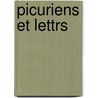 Picuriens Et Lettrs by Gustave Desnoiresterres