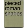 Pieced Roman Shades door Terrell Sundermann