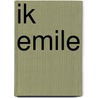 Ik Emile door E. Ratelband