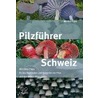 Pilzführer Schweiz door Markus Flück