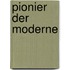 Pionier der Moderne