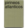 Pirineos Atlanticos by Unknown