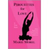 Pirouettes for Love door Marie Morel