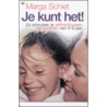 Je kunt het! door Marga Schiet