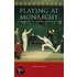 Playing At Monarchy