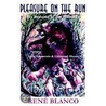Pleasure on the Run door Rene Blanco