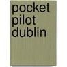 Pocket Pilot Dublin door Onbekend